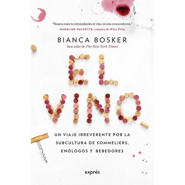 Libro El Vino Tapa Blanda, Autor Bianca Bosker, Editorial Oceano Expres