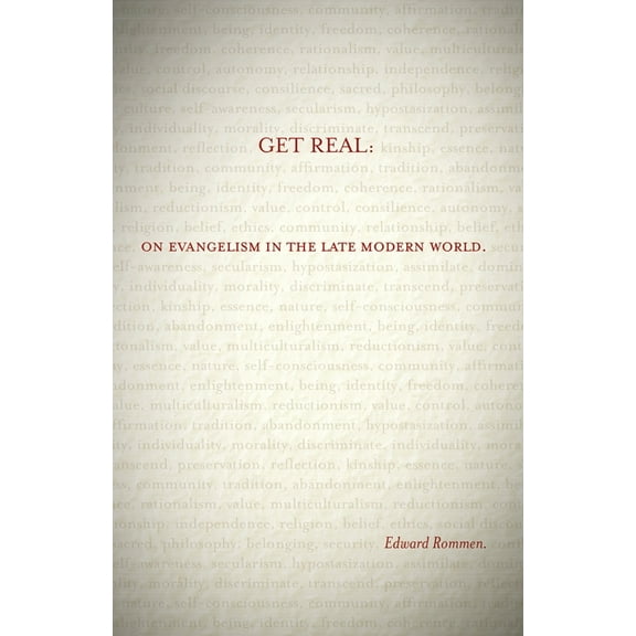 Get Real: On Evangelism in the Late Modern World: On Evangelism in the Late Modern World, (Paperback)