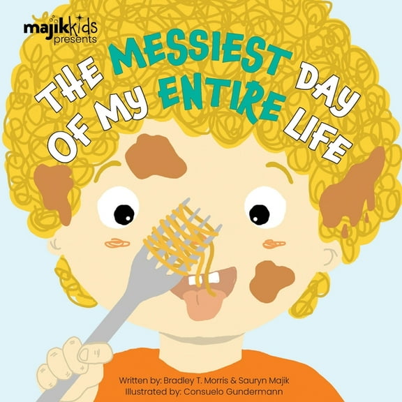 Majik Kids The Messiest Day Of My Entire Life, (Paperback)