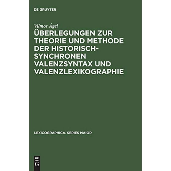 èUberlegungen zur Theorie und Methode der historisch-synchronen Valenzsyntax und Valenzlexikographie : mit einem Valenzlexikon zu den "Denkwèurdigkeiten der Helene Kottannerin (1439-1440)"