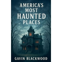 America's Most Haunted Places, (Paperback)