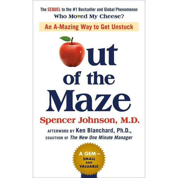 Out of the Maze: An A-Mazing Way to Get Unstuck, (Hardcover)
