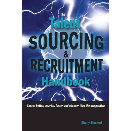 ISBN 9781928734796 product image for The Talent Sourcing and Recruitment Handbook: Source Better, Smarter, Faster, an | upcitemdb.com