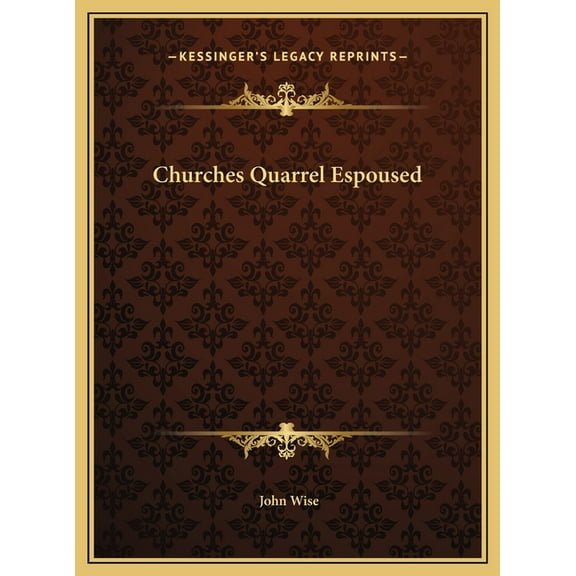 Churches Quarrel Espoused (Hardcover)