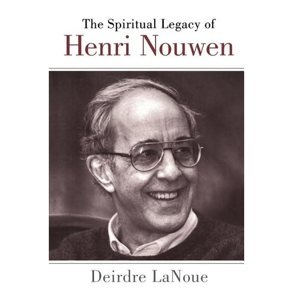 Spiritual Legacy of Henri Nouwen, (Paperback)