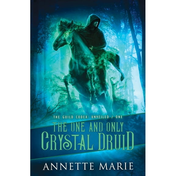 The Guild Codex: Unveiled The One and Only Crystal Druid, Book 1, (Paperback)