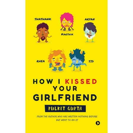 How I Kissed Your Girlfriend - eBook