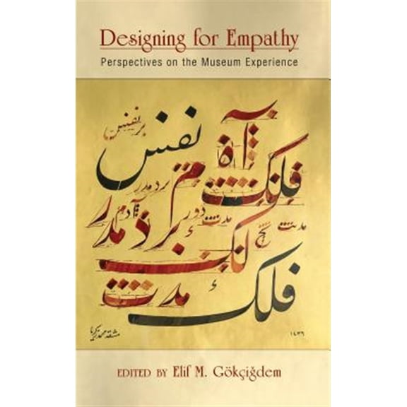 Pre-Owned Designing for Empathy: Perspectives on the Museum Experience (American Alliance of Museums) Paperback