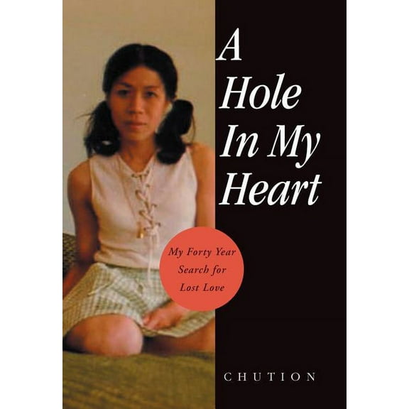Hole in My Heart : My Forty Year Search for Lost Love