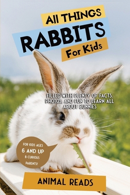 All Things Rabbits Pre-Owned All Things Rabbits For Kids: Filled With Plenty of Facts ...