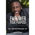 thumbnail image 2 of Empower Your Purpose: 7 Keys to Achieve Success and Fulfill Your Destiny (Paperback), 2 of 3
