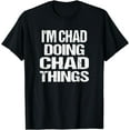 thumbnail image 2 of I'm Chad Doing Chad Things Vintage Personalized First Name T-Shirt, 2 of 3