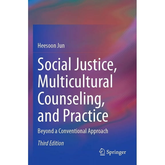 Social Justice, Multicultural Counseling, and Practice: Beyond a Conventional Approach, (Paperback)