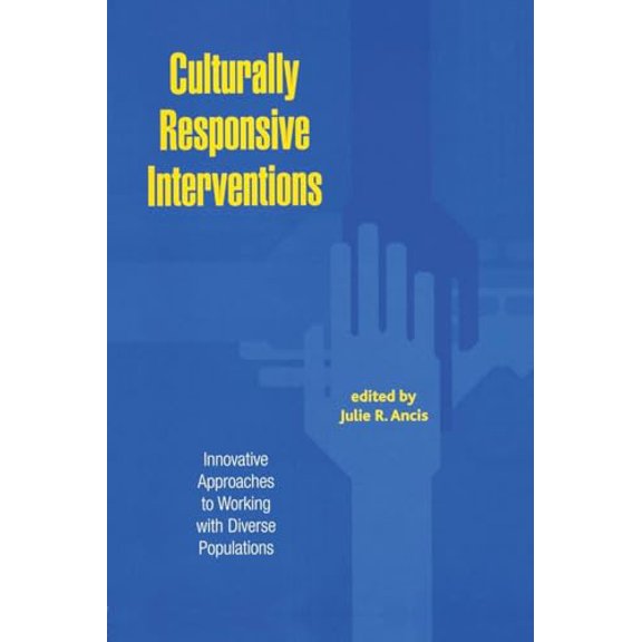 Pre-Owned Culturally Responsive Interventions: Innovative Approaches to Working with Diverse Populations (Paperback) 0415933331 9780415933339