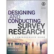 Designing and Conducting Survey Research: A Comprehensive Guide (Paperback)