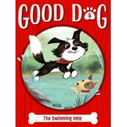 Good Dog: The Swimming Hole (Series #5) (Paperback)