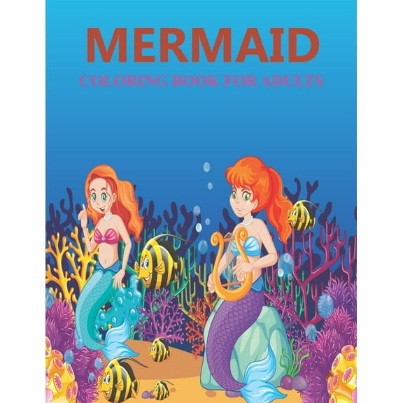 Mermaid coloring book for adults: A coloring and activity book for adults (Paperback)
