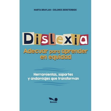 Dislexia: adecuar para aprender en equidad. Herramientas, soportes y andamiajes que transforman, (Paperback)