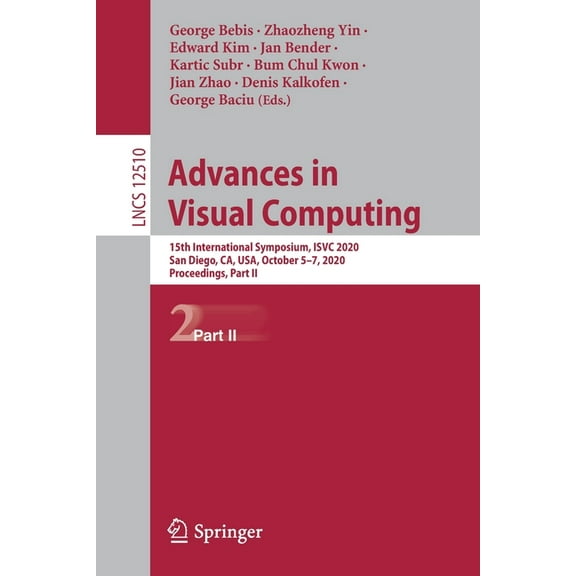 Advances in Visual Computing: 15th International Symposium, Isvc 2020, San Diego, Ca, Usa, October 5-7, 2020, Proceeding, (Paperback)