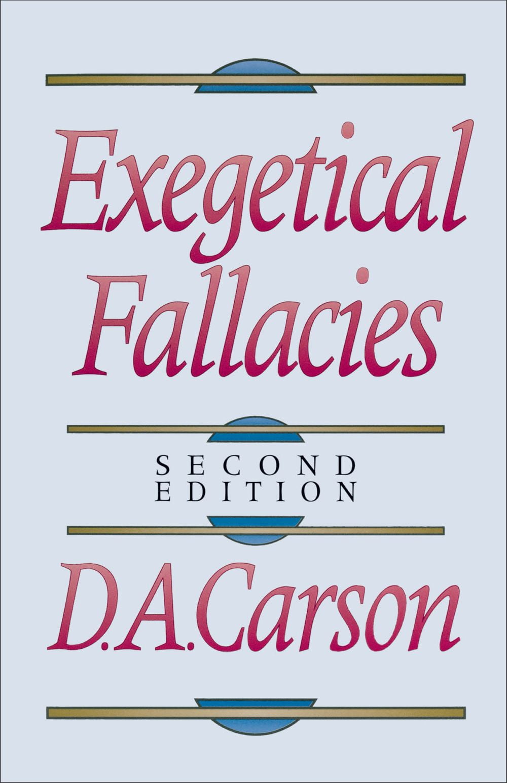 Pre-Owned Exegetical Fallacies (Paperback) 0801020867 9780801020865