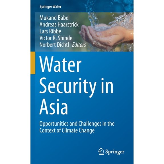 Springer Water Water Security in Asia: Opportunities and Challenges in the Context of Climate Change, (Hardcover)
