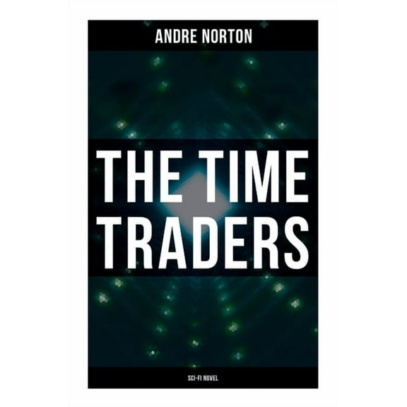 The Time Traders (Sci-Fi Novel), (Paperback)
