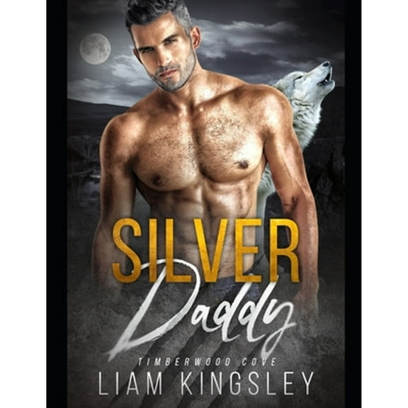 Timberwood Cove: Silver Daddy (Paperback)