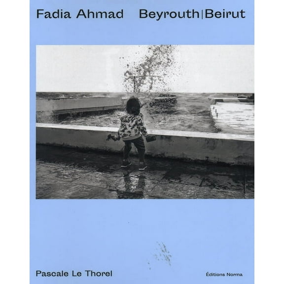 Fadia Ahmad. Beyrouth | Beirut (Hardcover)