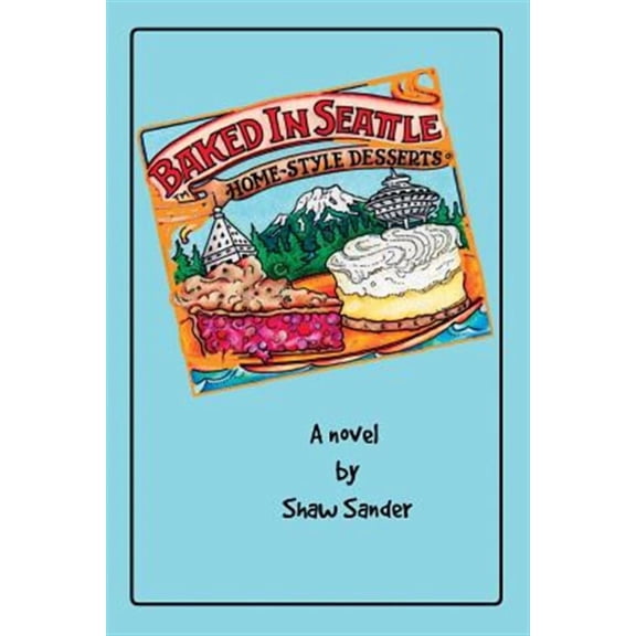 Baked in Seattle (Paperback)