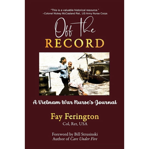 Off the Record: A Vietnam War Nurse's Journal, (Paperback)
