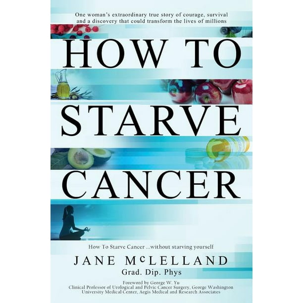 How to Starve Cancer (Paperback)