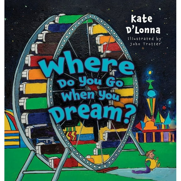 Where Do You Go When You Dream? (Hardcover)