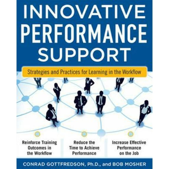 Pre-Owned Innovative Performance Support: Strategies and Practices for Learning in the Workflow (Paperback) 007170311X 9780071703116