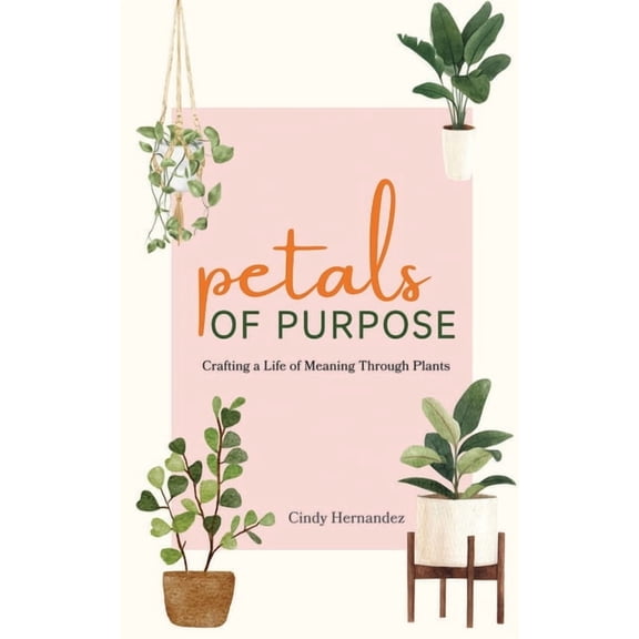 Petals of Purpose, (Paperback)
