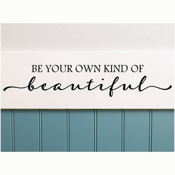 Be Your Own Kind Of Beautiful Vinyl Lettering Wall Decal Sticker Morivational Beauty Quote Decals - Size: 6"H x 32"L - Color: Black