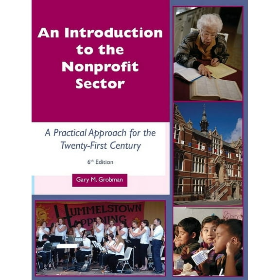 An Introduction to the Nonprofit Sector: : A Practical Approach for the Twenty-First Century, (Paperback)