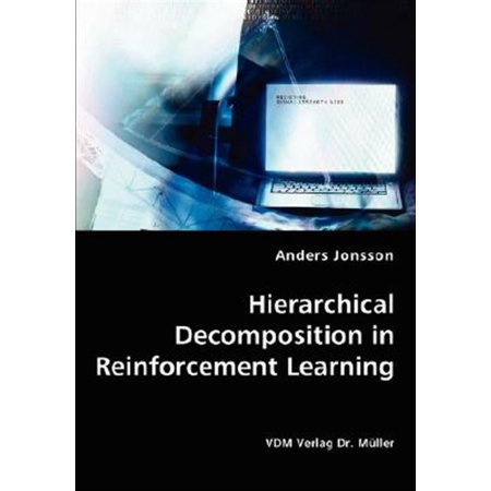 Pre-Owned Hierarchical Decomposition in Reinforcement Learning (Paperback)