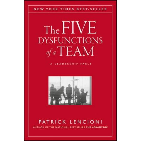 J-B Lencioni: The Five Dysfunctions of a Team (Hardcover)