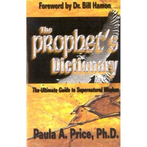 Pre-Owned Prophets' Dictionary: The Ultimate Guide to Supernatural Wisdom, 9781886288409, 1886288402, Paperback,