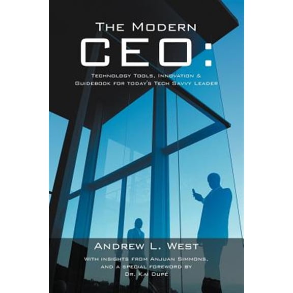Pre-Owned The Modern CEO: Technology Tools, Innovation & Guidebook for Today's Tech Savvy Leader Paperback