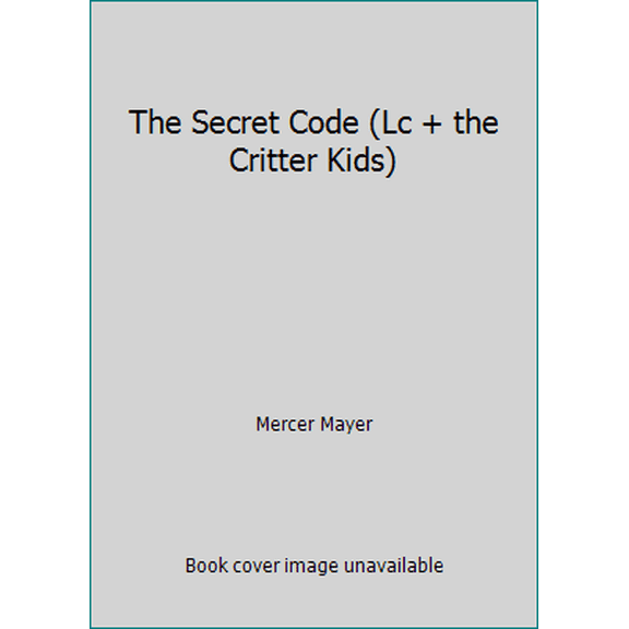 Pre-Owned The Secret Code (Lc + the Critter Kids) (Paperback) 0307159833 9780307159830