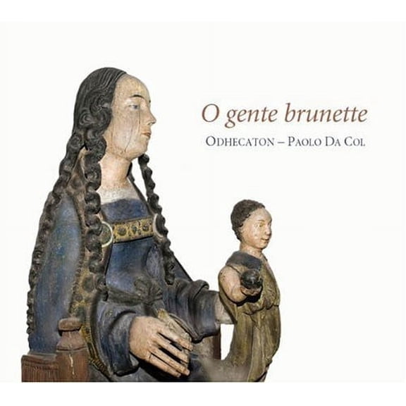 Odhecaton - O Gente Brunette - Music & Performance - CD