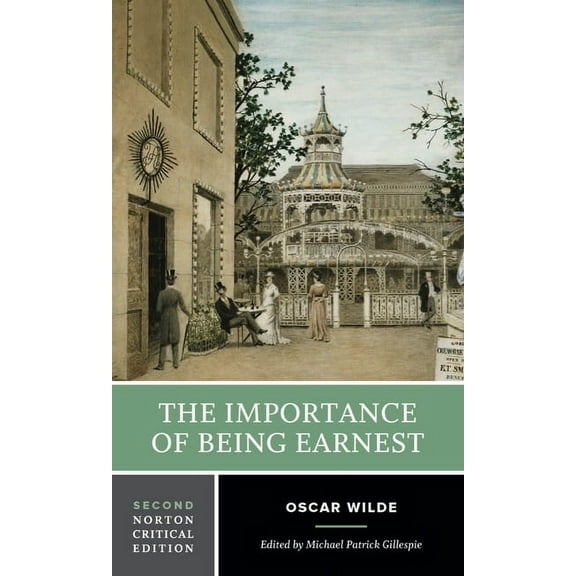 Norton Critical Editions The Importance of Being Earnest: A Norton Critical Edition, (Paperback)