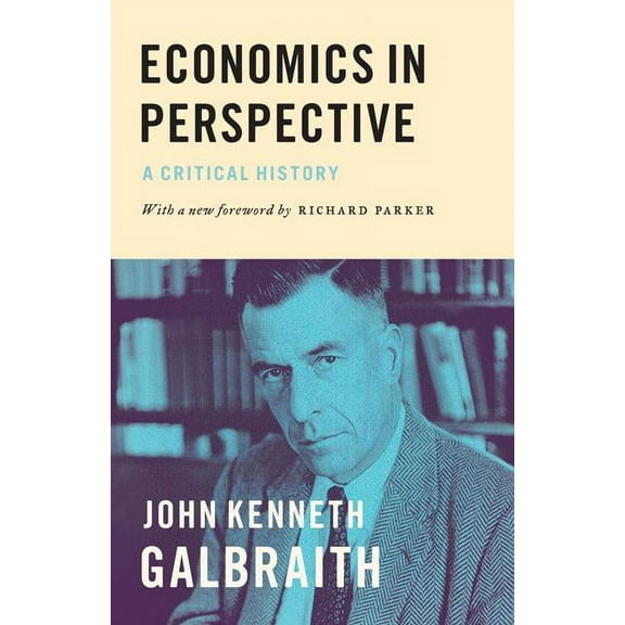 Economics in Perspective: A Critical History, (Paperback)
