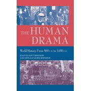Thr Human Drama, Vol II : World History: From 500 to 1450 C.E. (Hardcover)