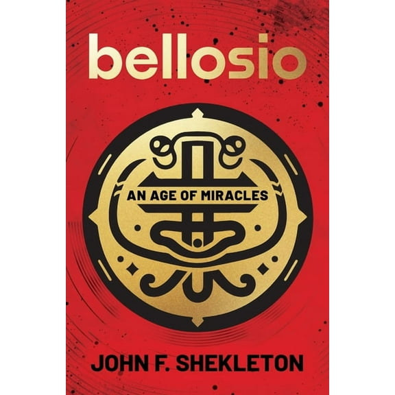 Bellosio: An Age of Miracles, (Paperback)