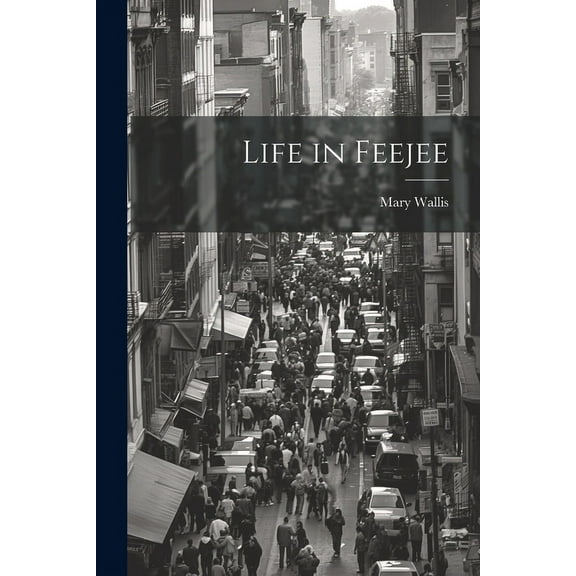 Life in Feejee (Paperback)