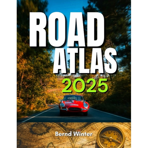 Full Color Travel Guide with Maps Road Atlas 2025: Adventure Edition with Easy-to-Read Maps, Scenic Drives, and the Best Routes Across the United States, , Book 8, (Paperback)