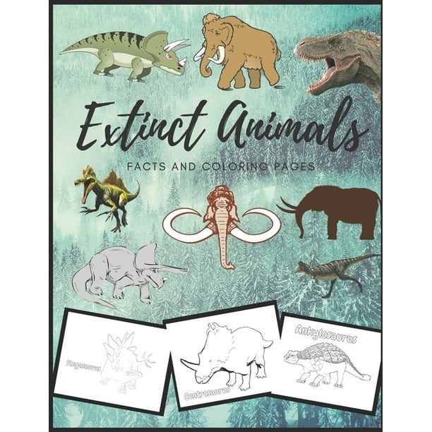 Extinct animals facts and coloring pages: Exploration of Animals That Have Disappeared, 24 animals, 50 colorings, educational coloring pages of animals. (Paperback) Extinct animals facts and coloring pages: Exploration of Animals That Have Disappeared, 24 animals, 50 colorings, educational coloring pages of animals. (Paperback)