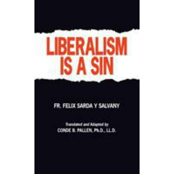 Pre-Owned Liberalism Is a Sin (Paperback) 089555478X 9780895554789